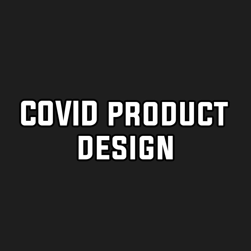 COVID product design